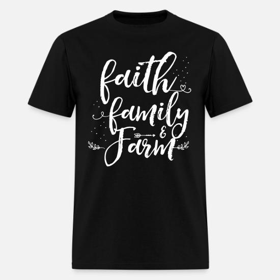 Faith Family Farm T Shirt Gift Farmer 